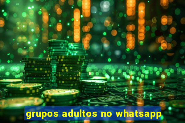 grupos adultos no whatsapp