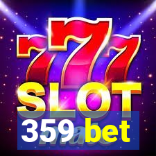 359 bet