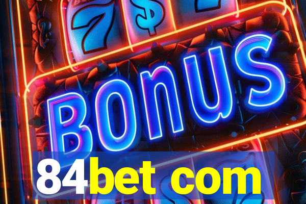 84bet com