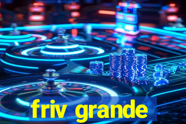 friv grande