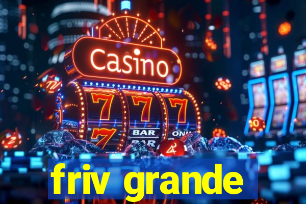 friv grande