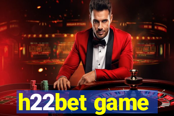 h22bet game