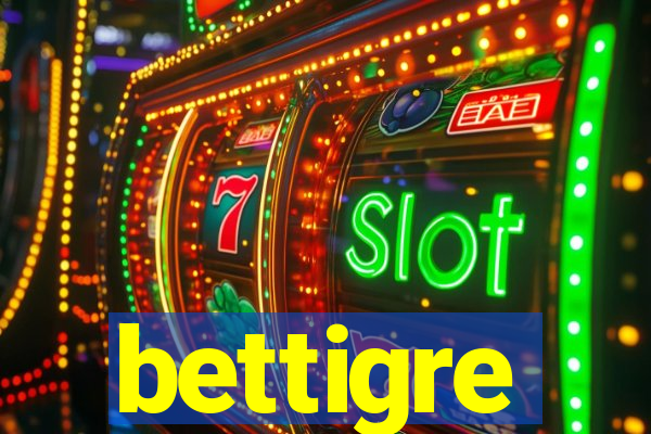 bettigre