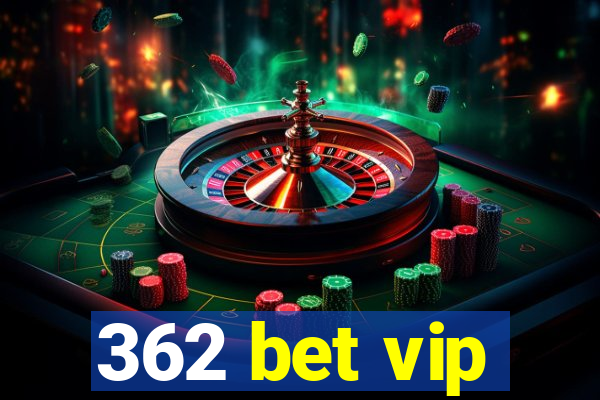 362 bet vip