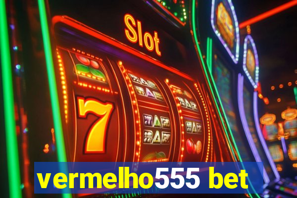 vermelho555 bet