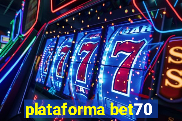 plataforma bet70
