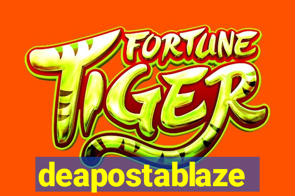 deapostablaze