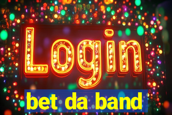 bet da band