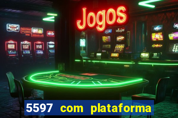 5597 com plataforma de jogos