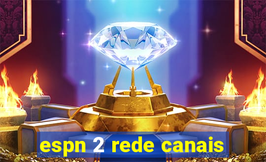 espn 2 rede canais