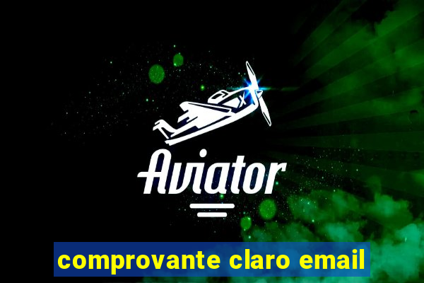 comprovante claro email