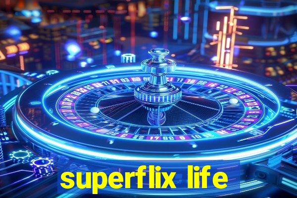 superflix life