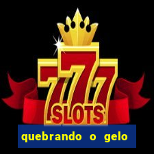 quebrando o gelo livro personagens