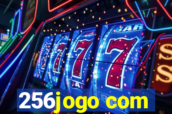 256jogo com
