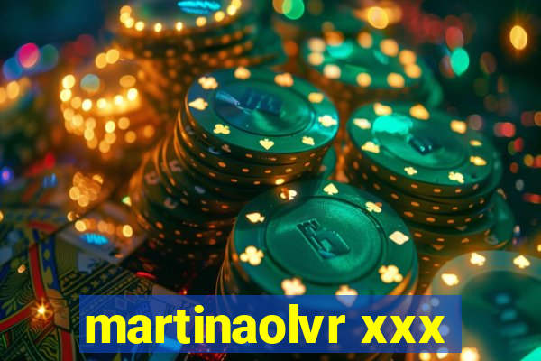 martinaolvr xxx