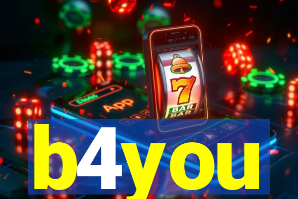 b4you