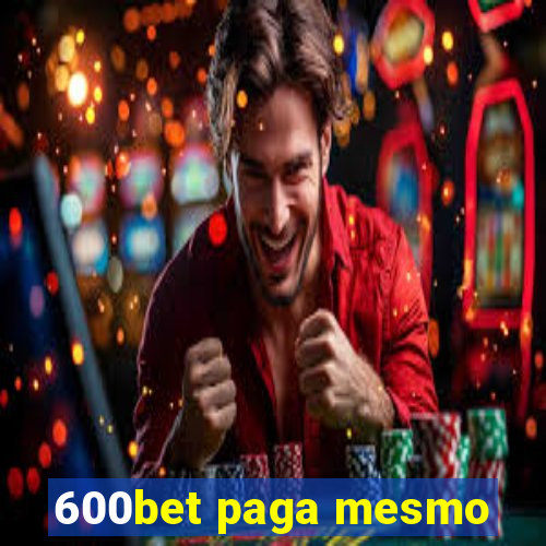 600bet paga mesmo