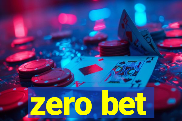 zero bet