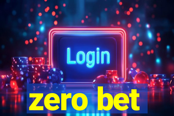 zero bet