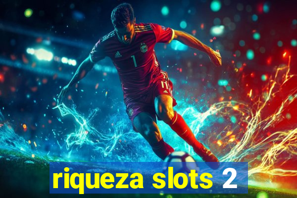 riqueza slots 2