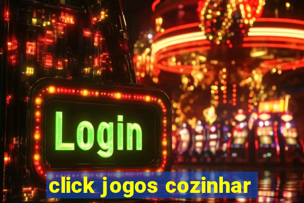 click jogos cozinhar