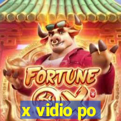 x vidio po