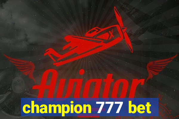 champion 777 bet