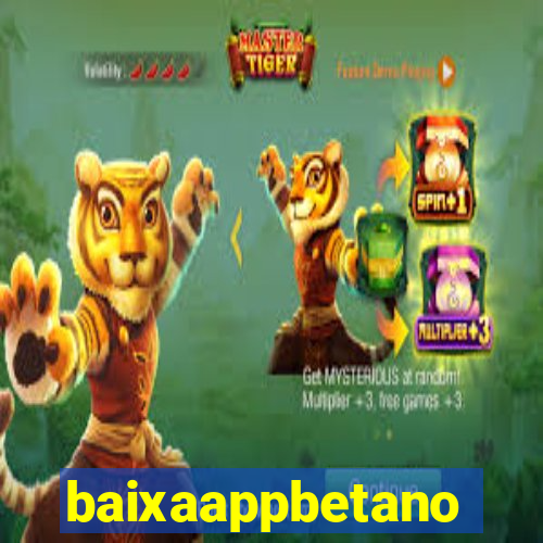 baixaappbetano