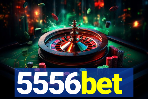 5556bet