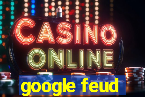 google feud