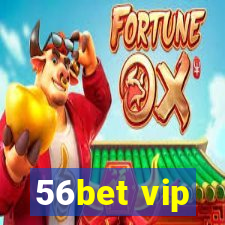 56bet vip
