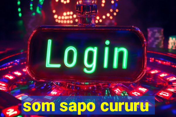 som sapo cururu