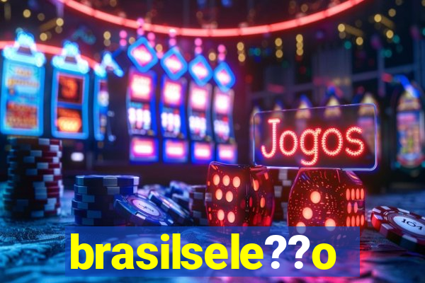 brasilsele??o