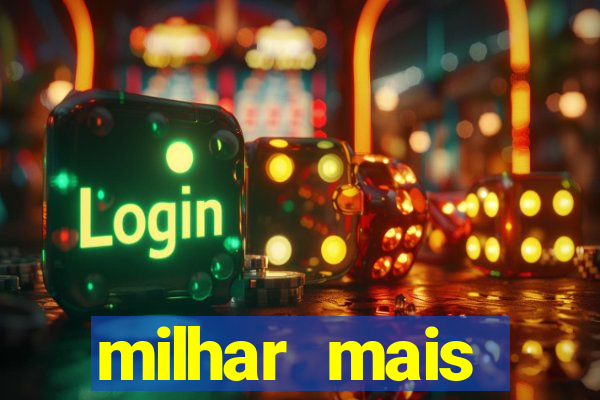 milhar mais atrasada na federal