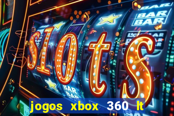 jogos xbox 360 lt 3.0 download