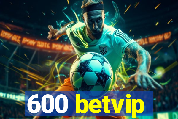 600 betvip