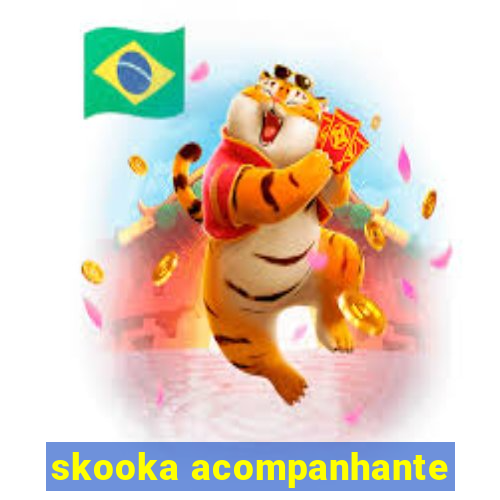 skooka acompanhante