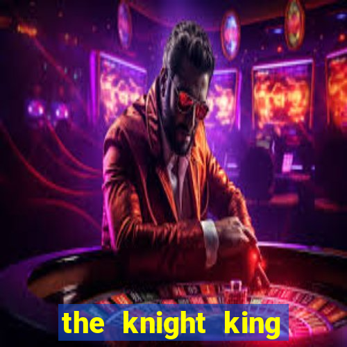 the knight king who returned with a god manga