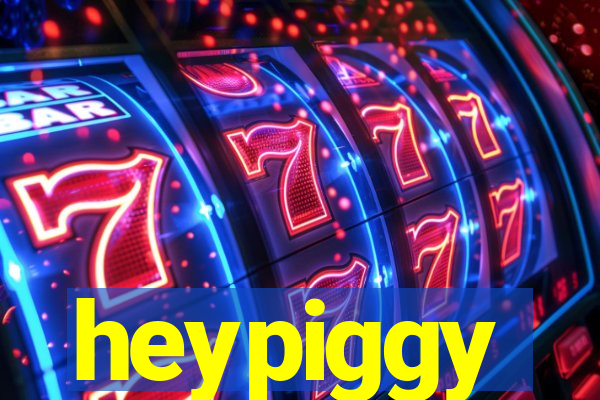 heypiggy