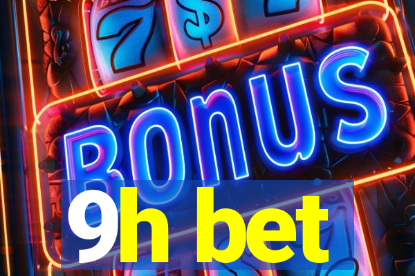 9h bet