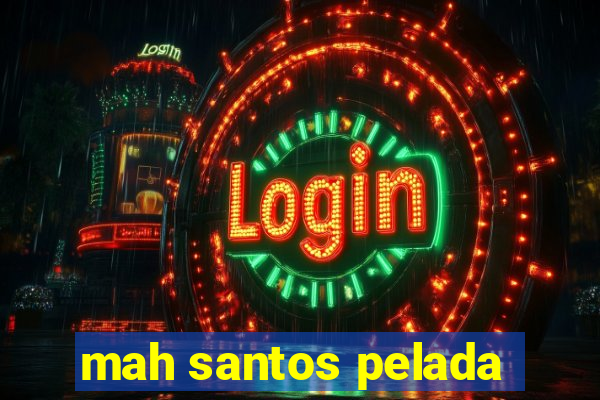 mah santos pelada