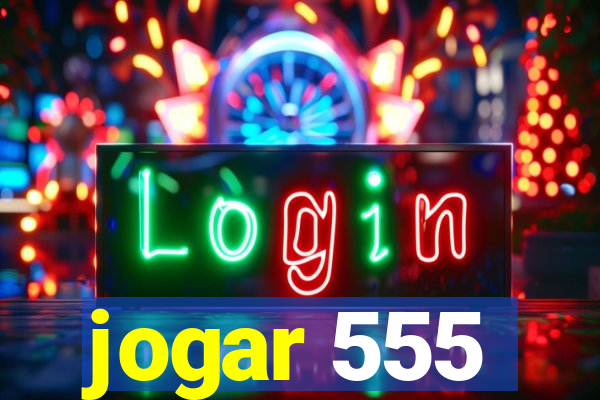jogar 555