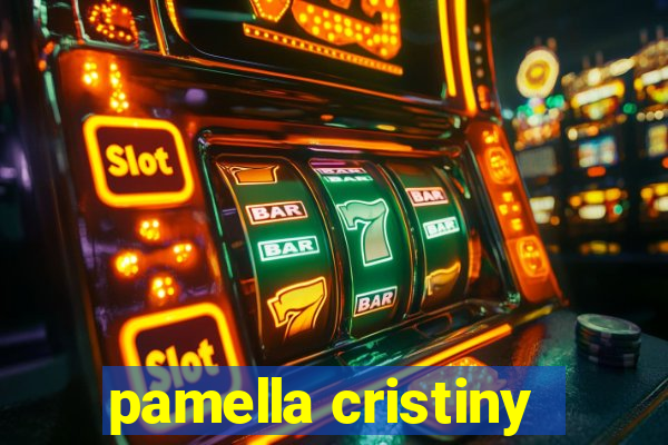 pamella cristiny
