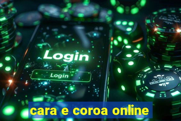 cara e coroa online
