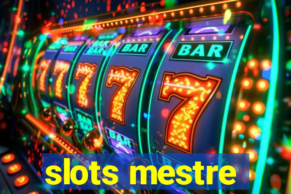 slots mestre