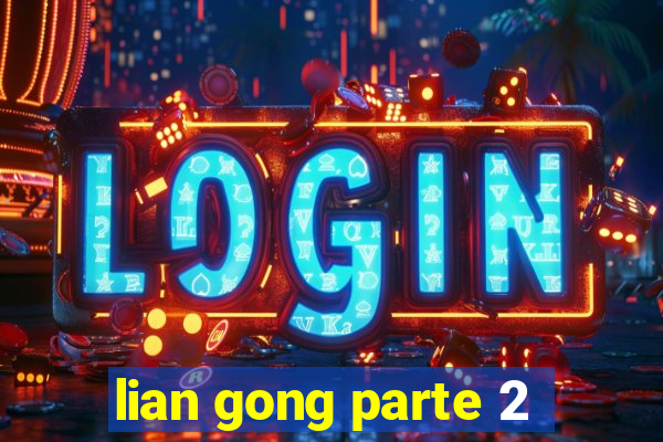 lian gong parte 2