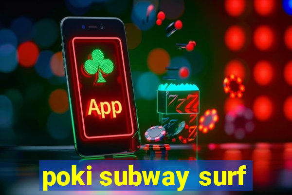 poki subway surf