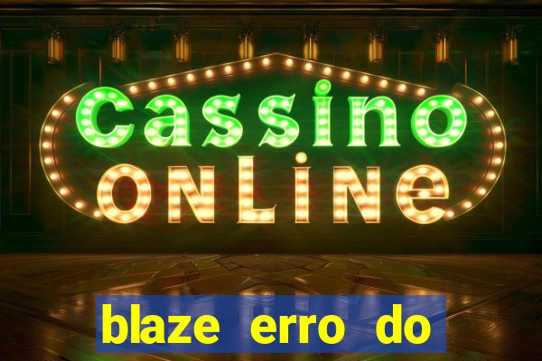 blaze erro do servidor interno