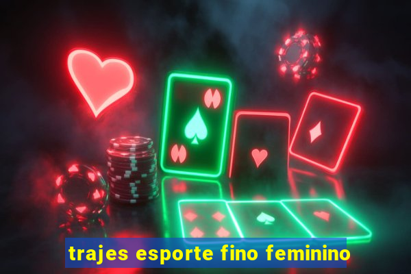 trajes esporte fino feminino