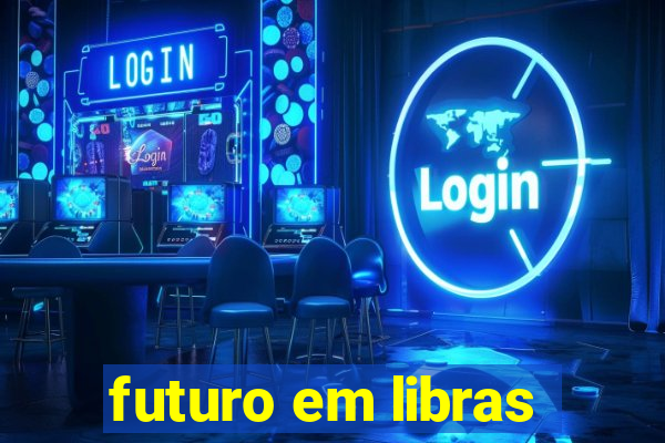 futuro em libras